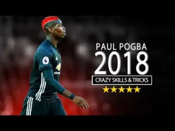 Video: Paul Pogba ? The Beginning 2017/18 | Crazy Skills, Tricks & Goals | 1080p60 HD